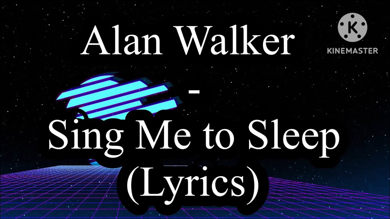 Alan Walker Sing me to sleep (Lyrics) YouTube