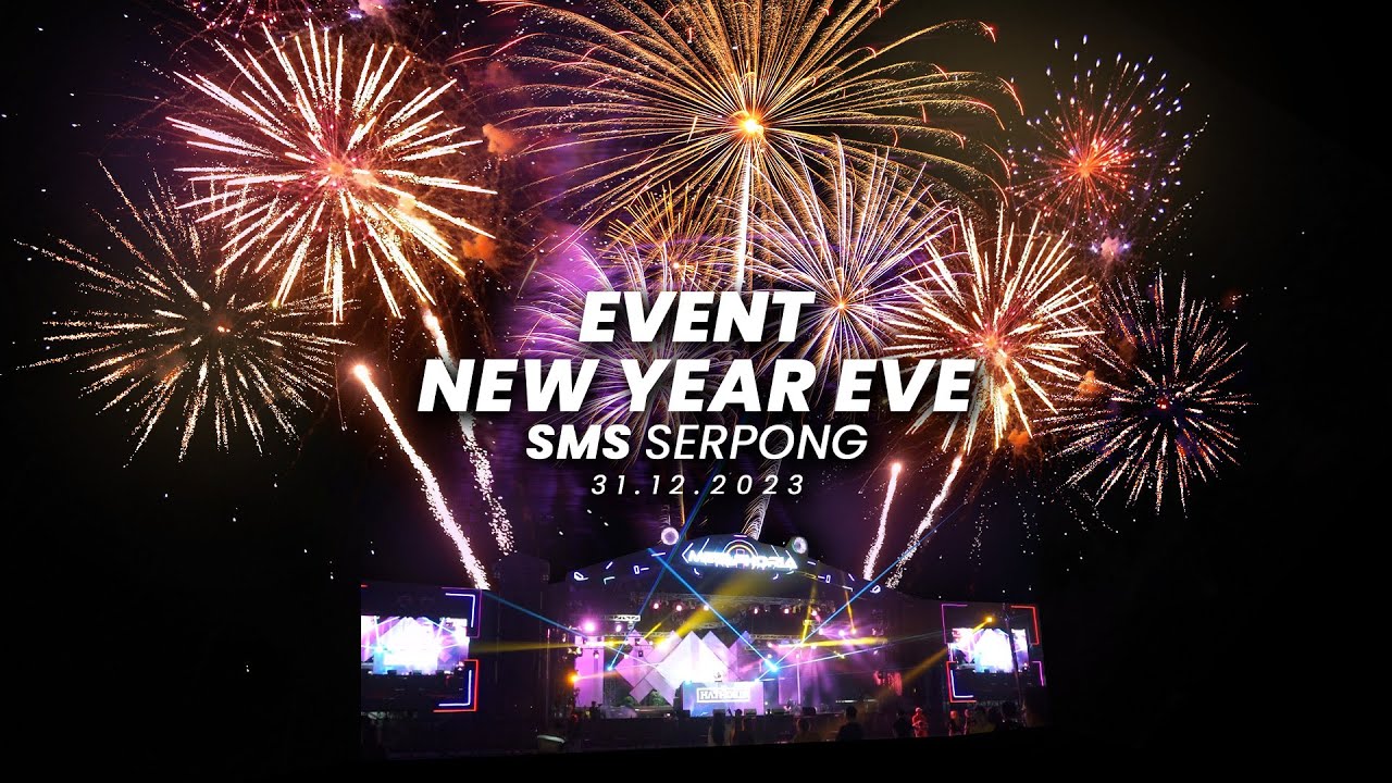 Event New Year Eve SMS | Summarecon Mall Serpong 31-12-2023 FIREWORKS | Kembang Api