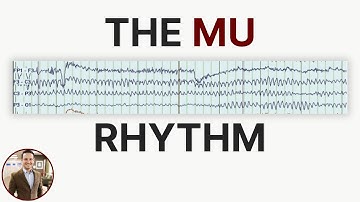 Mu Rhythm: Key EEG Insights and Neurological Significance