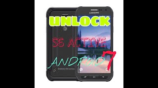 unlock s6 active g890a android 7 | Saigon Mobile