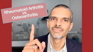 Rheumatoid arthritis vs osteoarthritis- what is the difference?