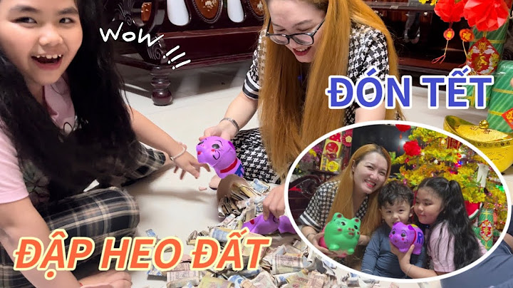 Mẹ Hằng Và Kitty Rio Đập Heo Đất Đón Tết