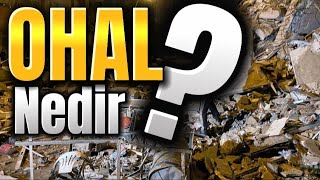 OHAL Nedir Hangi Durumlarda İlan Edilir ?