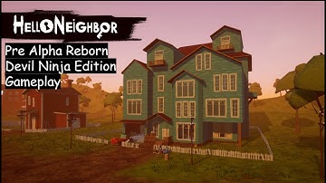 Hello Neighbor Pre Alpha Reborn Gameplay | Hello Neighbor Mod