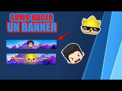 COMO HACER UN BANNER FACIL Y RAPIDO PARA TU CANAL DE YOUTUBE 😎😎