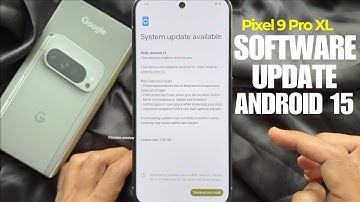 Google Pixel 9 Pro XL: How to Update System Software to Latest Version Android 15