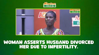 Woman Asserts Husband Divorced Her Due to Infertility.