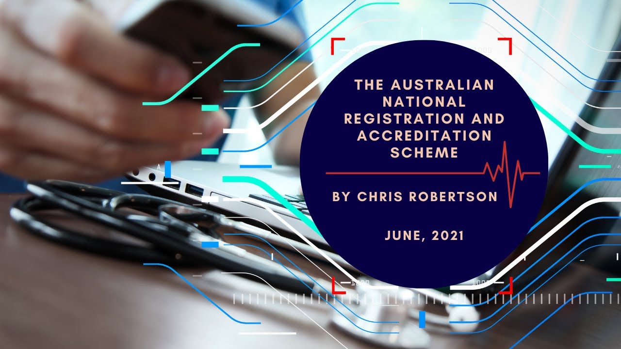 The Australian National Registration and Accreditation Scheme by Chris