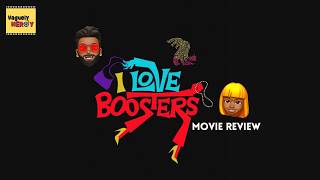 A wild ride worth getting on - I Love Boosters Movie Review | Vaguely Nerdy Podcast