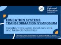 Education systems transformation symposium Part 2