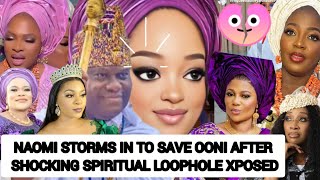 NAOMI STORMS IN TO SAVE OONI AFTER SHOCKING SPIRITUAL LOOPHOLE XPOSED ‼️PALACE IN PANIC 