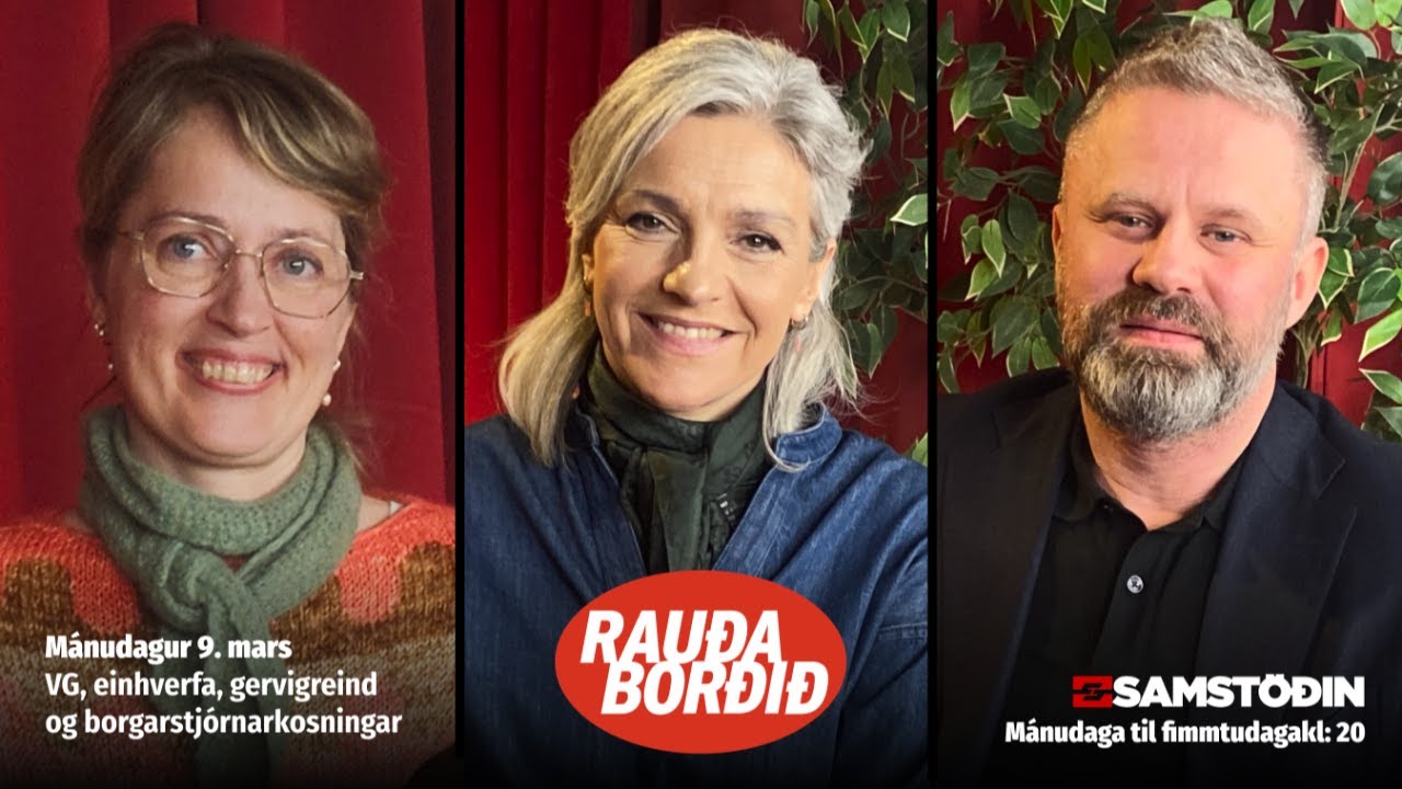 Rauða borðið 9. mars - VG, einhverfa, gervigreind og kosningar