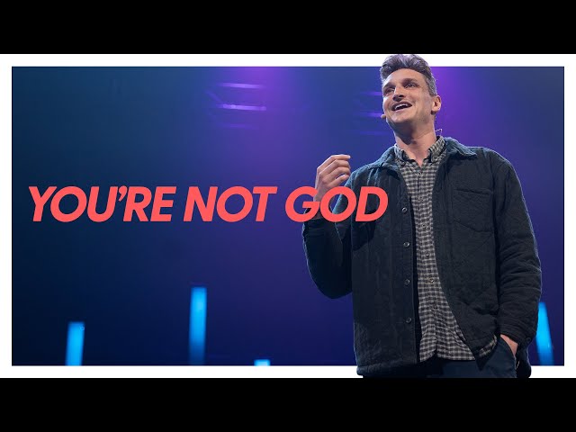 You're not GOD | Don't Forget | Week 3