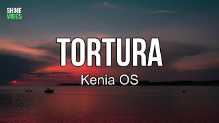 Kenia OS - Tortura (lyrics)