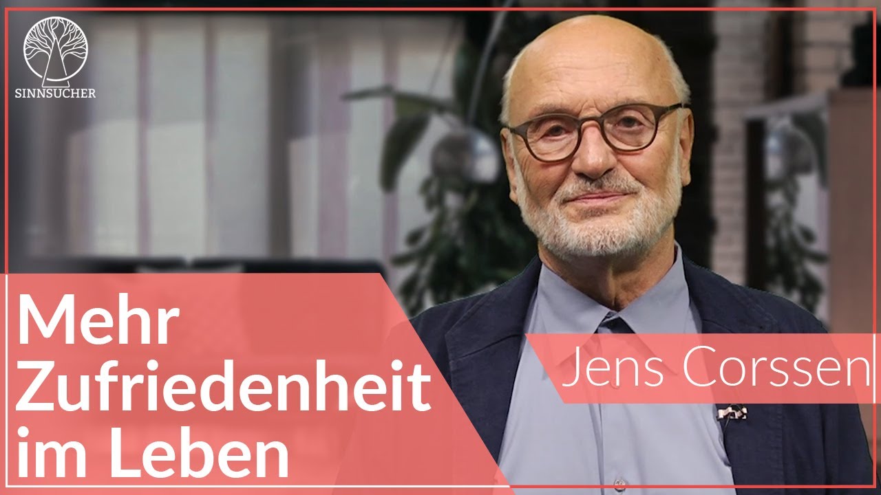 Jens Corssen Mehr Zufriedenheit im eigenen Leben Übung YouTube