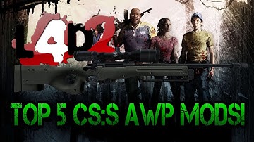 L4D2 - Top 5 BEST CS:S AWP Mods