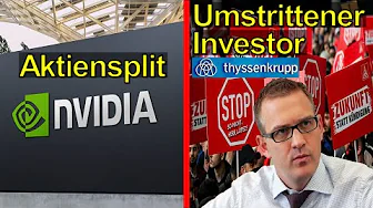 Aktiensplit bei Nvidia & Thyssenkrupp verkauft Stahlsparte | 2024 #24 thumbnail