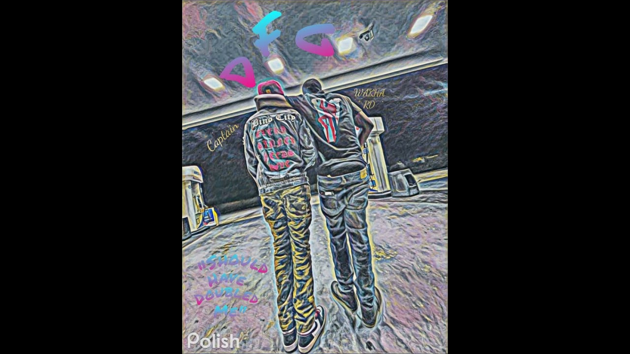 DFG_WAKHARD x CAPTAIN UNO- Should Have Doubled Me (Official Audio) mixed by. S3huncho