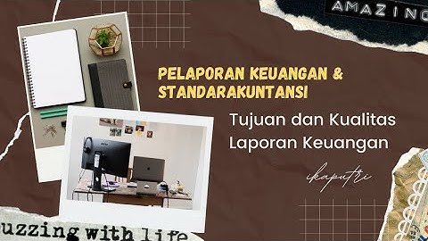 Tujuan penyusunan laporan keuangan menurut Standar Akuntansi keuangan SAK adalah