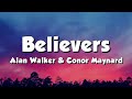 Alan Walker & Conor Maynard - Believers (Lyrics)