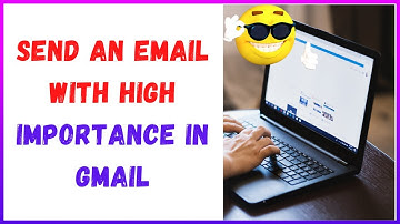 How to Send Email With High Importance In Gmail?