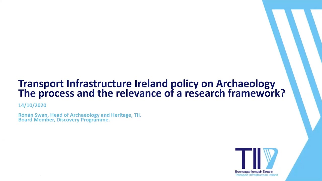 Rónán Swan: Transport Infrastructure Ireland policy on archaeology