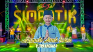 Alamate Anak Sholeh - Putra Angkasa | Simpatik Music ( Live Music)