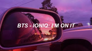 BTS - 'IONIQ: I’m On it' Easy Lyrics