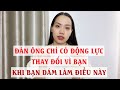 Đàn ông chỉ có động lực thay đổi vì bạn khi bạn dám làm điều này