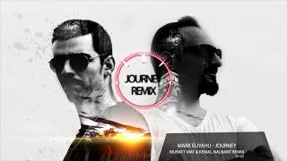 Mark Eliyahu - Journey ( Muratt Mat & Kemal Nalbant Remix ) Resimi