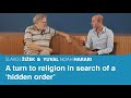 A turn to religion in search of a ‘hidden order’ | Slavoj Zizek &amp; Yuval Noah Harari