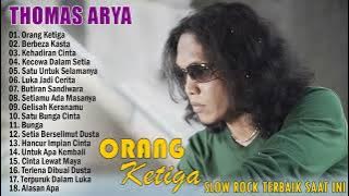 Download lagu ORANG KETIGA - THOMAS ARYA (FULL ALBUM TERBARU DAN TERPOPULER 2023 LAGU MALAYSIA VIRAL)