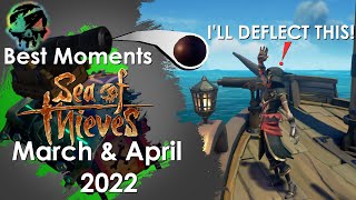 Sea of Thieves - Best Moments | March & April 2022