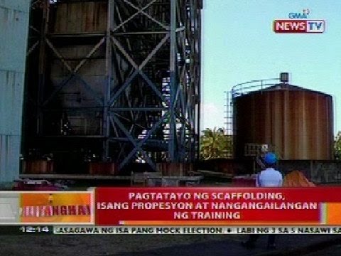 BT: Pagtatayo ng scaffolding, isang propesyon at nangangailangan ng