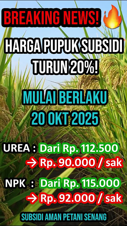 Harga Pupuk Subsidi Turun 20%! 🌾 Petani Senang! 😍