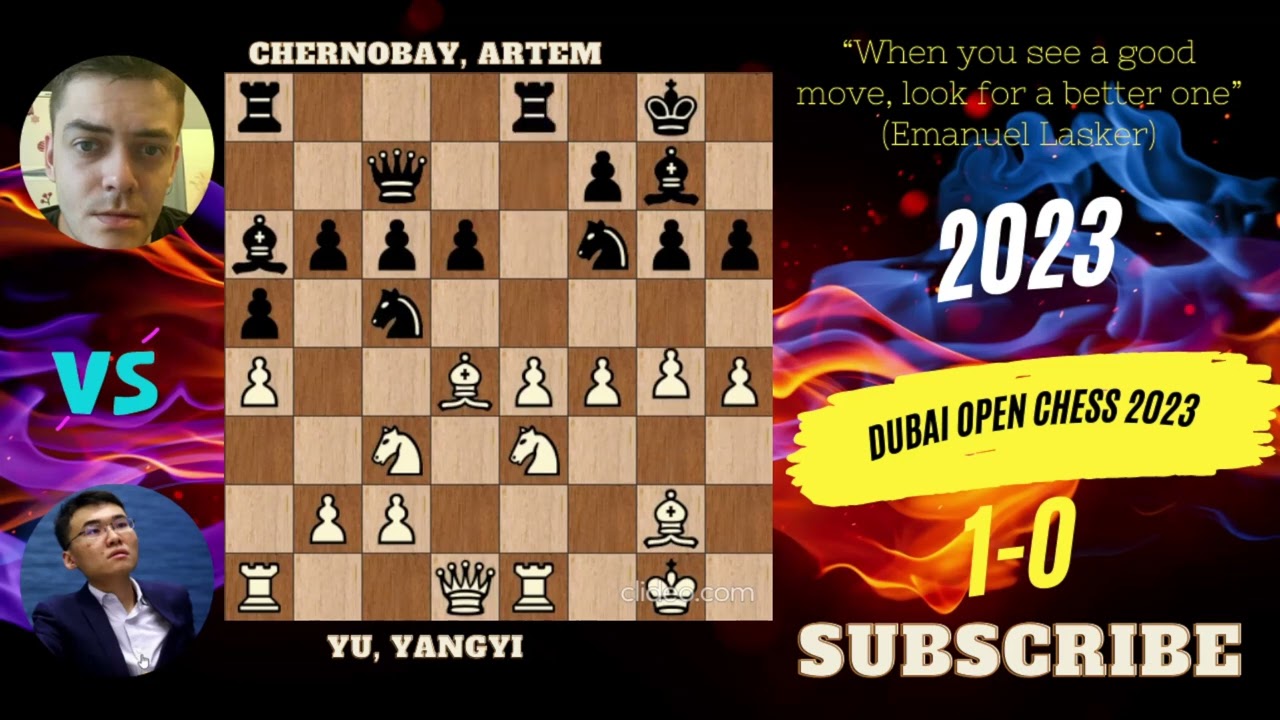 yu yangyi - chernobay artem (dubai open chess 2023) rd1