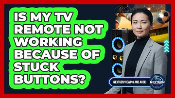 Is My TV Remote Not Working Because Of Stuck Buttons?