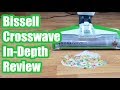 Bissell Crosswave Review & Test Results - 2018