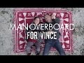 Man Overboard - For Vince (Official Music Video)
