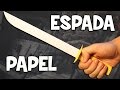 Como hacer una Espada de Papel | Espada Samurai