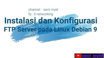 Instalasi dan Konfigurasi FTP Server pada Linux Debian 9