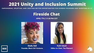 Fireside Chat with Shelly Bell of Black Girl Ventures | Unity and Inclusion Summit 2021