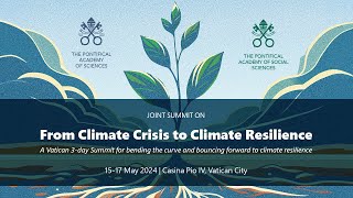 From Climate Crisis to Climate Resilience - 16 May afternoon