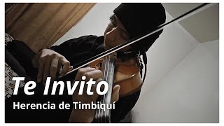 Herencia de Timbiquí | Te Invito (Violin Cover)