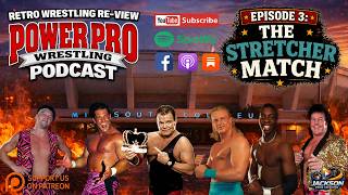 Retro Wrestling Re-View Power Pro Wrestling Podcast Ep. 3: The Stretcher Match