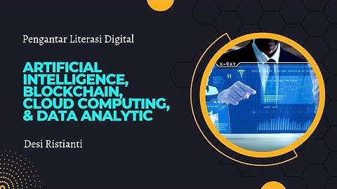 Artificial Intelligence, Blockchain, Cloud Computing, & Data Analytic | Pengantar Literasi Digital