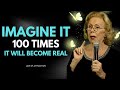 Louise Hay: Imagine it 100 times and it will become real! - Law of Attraction