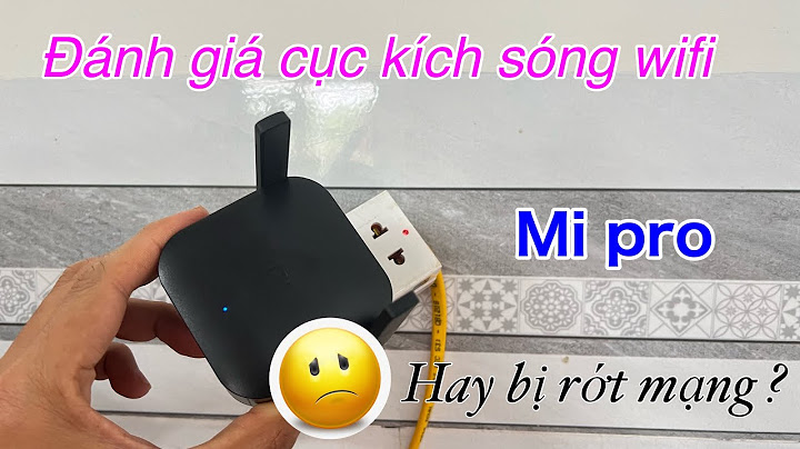 Đánh giá wifi repeater xiaomi pro