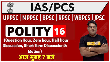 UPSC IAS / UPPSC/ MPPSC/ BPSC/ RPSC/ WBPSC Etc.. || Polity || By KAILASH Sir || Class 16