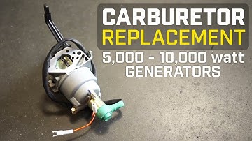 Carburetor Replacement (5000-10,000-Watt Generators)